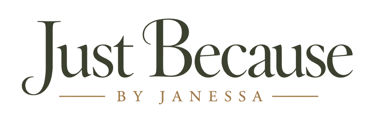 Just Because by Janessa